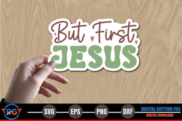 But First Jesus SVG: Graphics & Crafts Asset Review