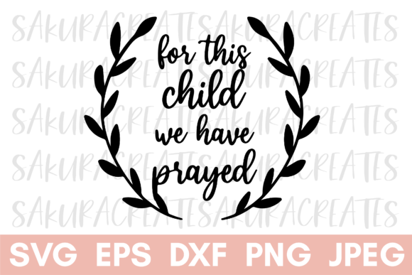 For This Child We Have Prayed: Graphics for Crafts