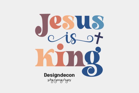 Jesus is King Retro Graphics for Faith Crafts