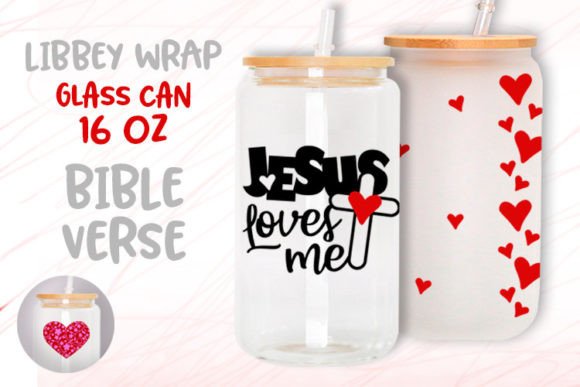 Jesus Loves Me Libbey Glass Can Graphics & Templates