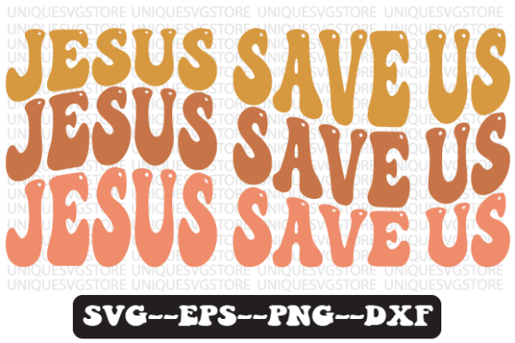 Jesus Save Us Wavy Retro SVG: Graphics for Crafts
