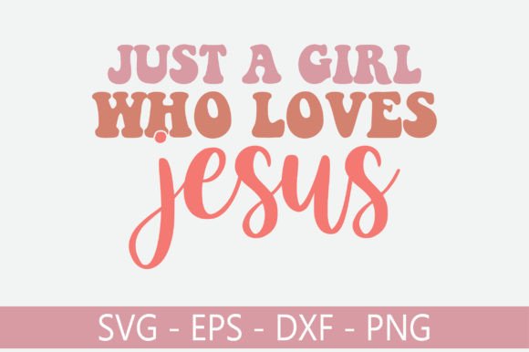 Just a Girl Who Loves Jesus Retro SVG Review