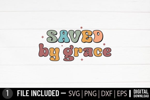 Saved by Grace: Retro Graphics for Faith Crafts