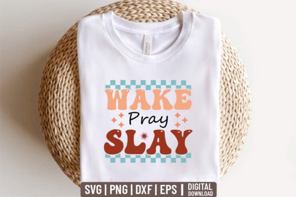 Wake Pray Slay Retro Christian SVG for Crafts & Graphics