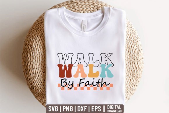 Walk by Faith Retro Christian SVG for Graphics & Crafts