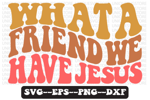 What a Friend We Have Jesus SVG: Graphics for Crafts